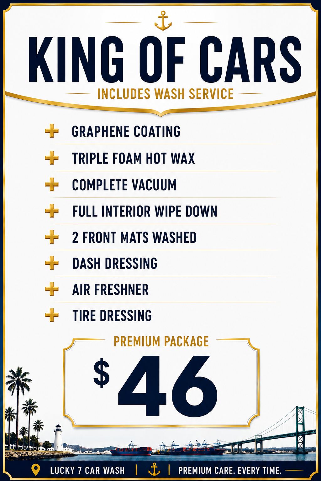 Lucky 7 Car Wash San Pedro King of Cars menu board: graphene coating, triple foam hot wax, complete vacuum, full interior wipe down, mats washed, dash dressing, air freshener, tire dressing, $46