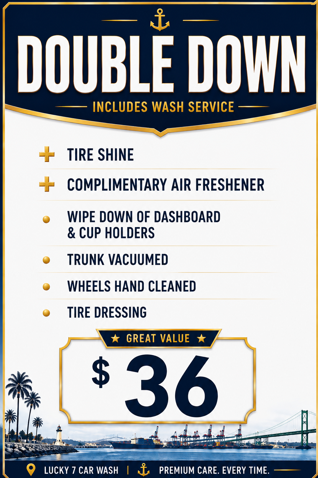 Lucky 7 Car Wash San Pedro Double Down menu board: tire shine, air freshener, dashboard and cup holder wipe down, trunk vacuumed, wheels hand cleaned, tire dressing, $36