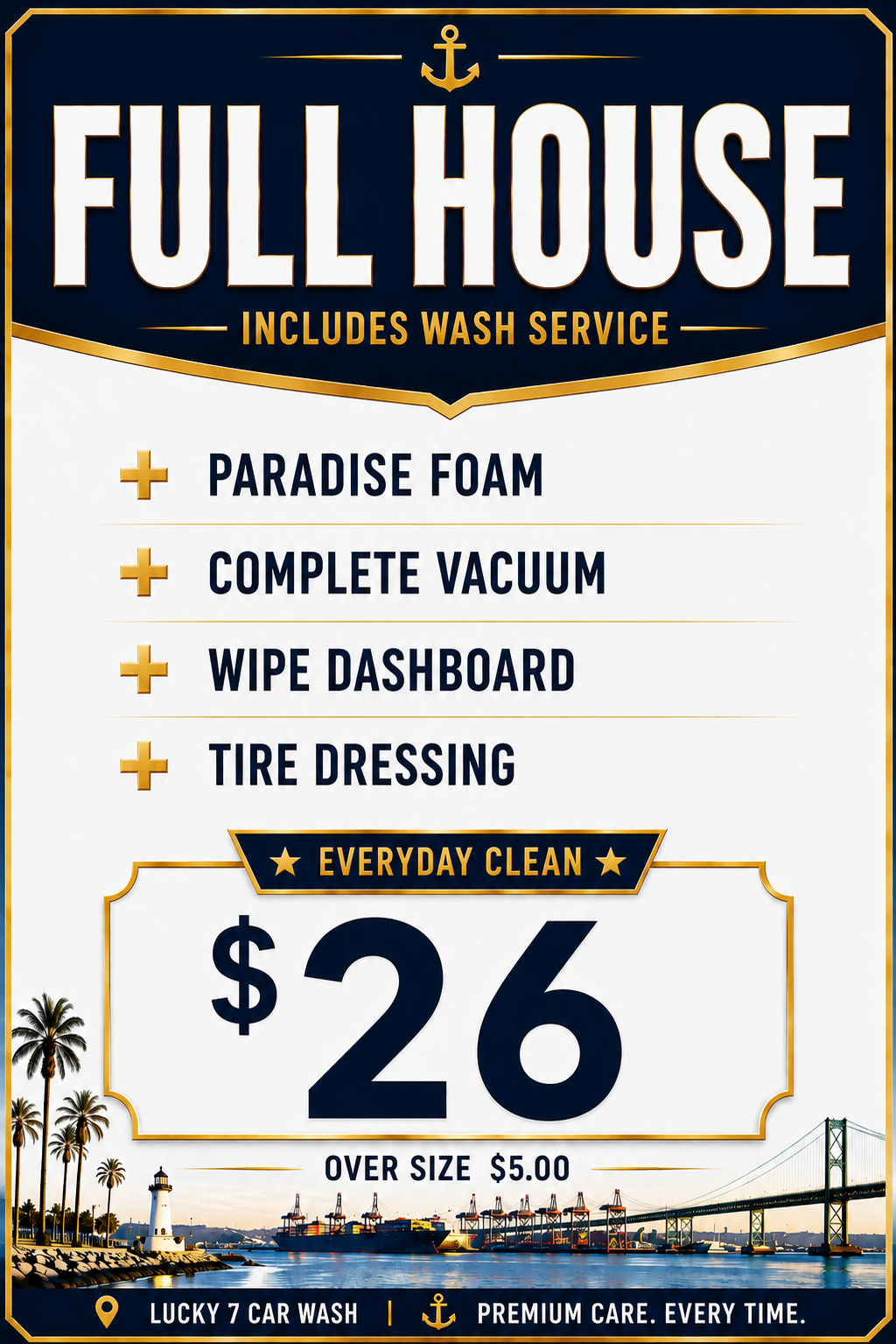 Lucky 7 Car Wash San Pedro Full House menu board: paradise foam, complete vacuum, wipe dashboard, tire dressing, $26, oversize $5